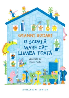 Coperta cărții O școală mare cât lumea toată