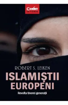 Coperta cărții Islamistii europeni. Revolta tinerei generatii