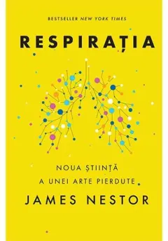 Coperta cărții Respiratia. O noua stiinta a unei arte pierdute