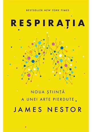 Coperta cărții Respiratia. O noua stiinta a unei arte pierdute