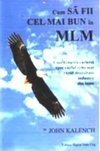 Coperta cărții Cum sa fii cel mai bun in MLM