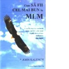 Coperta cărții Cum sa fii cel mai bun in MLM