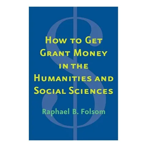 Coperta cărții How to Get Grant Money in the Humanities and Social Sciences