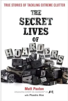 Coperta cărții The secret lives of hoarders