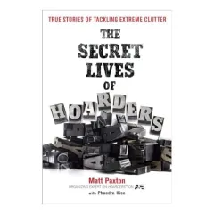 Coperta cărții The secret lives of hoarders
