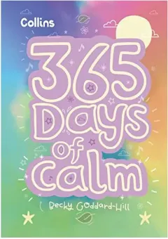 Coperta cărții 365 Days of Calm: Quotes, Affirmations and Activities to Help Children Relax Every Day