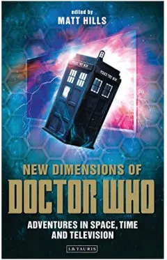 Coperta cărții New Dimensions of Doctor Who Reading Contemporary Television