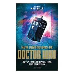 Coperta cărții New Dimensions of Doctor Who Reading Contemporary Television