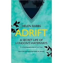 Coperta cărții Adrift: A Secret Life of London's Waterways, Helen Babbs