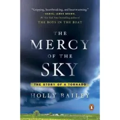 Coperta cărții The Mercy Of The Sky: The Story Of A Tornado
