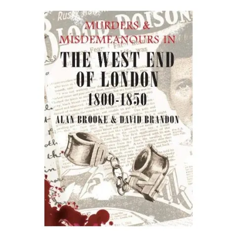 Coperta cărții Murders and Misdemeanours in the West End of London 1800-1850