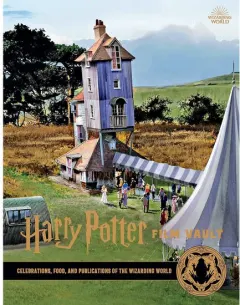 Coperta cărții Harry Potter: The Film Vault - Volume 12: Celebrations, Food, and Publications of the Wizarding World