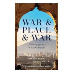 Coperta cărții War & Peace & War-Twenty Years In Afghanistan
