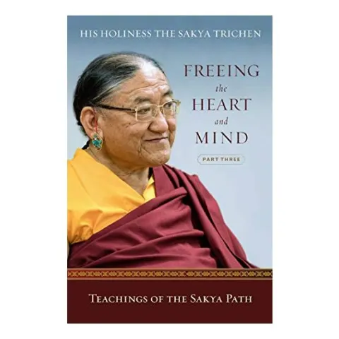 Coperta cărții Freeing the Heart and Mind: Part Three, Sakya Sakya Trichen