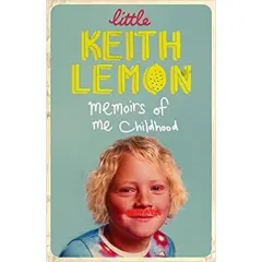 Coperta cărții Little Keith Lemon: Memoirs of me Childhood, Keith Lemon