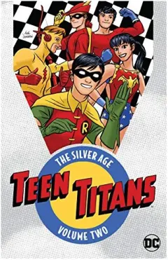 Coperta cărții Teen Titans - The Silver Age - Volume Two, Various