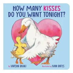 Coperta cărții How Many Kisses Do You Want Tonight?, Varsha Bajaj, Ivan Bates