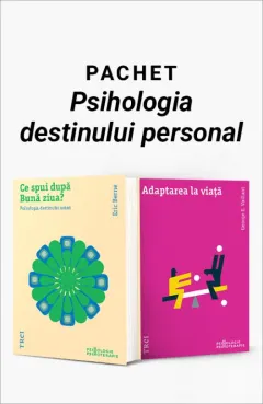 Coperta cărții Pachet Psihologia destinului personal. Ce spui după Bună ziua?/Adaptarea la viață - Eric Berne