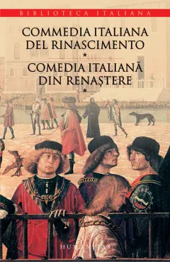 Coperta cărții Commedia italiana del Rinascimento/Comedia italiană din Renaștere (vol. I)