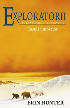 Coperta cărții Exploratorii (vol. 7): Intoarcerea in salbaticie. Insula umbrelor