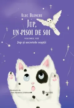 Coperta cărții Jup, un pisoi de soi (vol. 8): Jup și secretele nopții