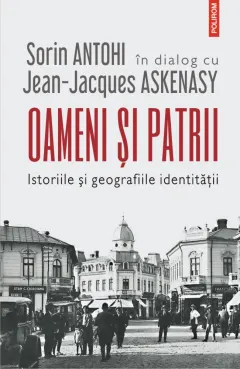 Coperta cărții Oameni și patrii. Istoriile și geografiile identității