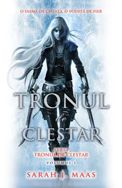 Coperta cărții Tronul de clestar (seria Tronul de clestar, partea I)