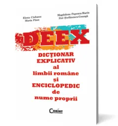 Coperta cărții Dictionar explicativ al limbii romane si enciclopedic de nume proprii (DEEX)