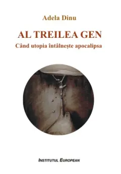 Coperta cărții Al treilea gen. Când utopia întâlnește apocalipsa