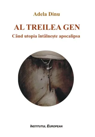 Coperta cărții Al treilea gen. Când utopia întâlnește apocalipsa