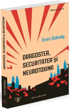 Coperta cărții Dragostea, Securitatea și neurotoxina