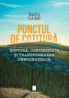 Coperta cărții Punctul de cotitură. Ruptură, continuitate și transformarea democrațiilor
