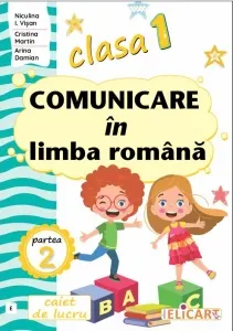 Coperta cărții Comunicare in limba romana. Clasa I. Partea a 2-a (E). Caiet de lucru