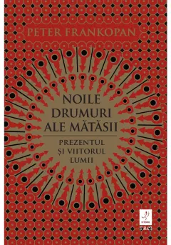 Coperta cărții Noile drumuri ale mătăsii. Prezentul și viitorul lumii