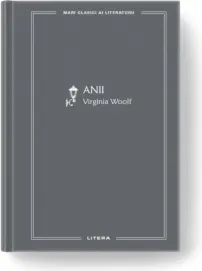 Coperta cărții Anii (colectia Mari clasici ai literaturii)