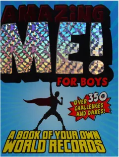 Coperta cărții Amazing Me! For Boys A Book of Your Own World Records