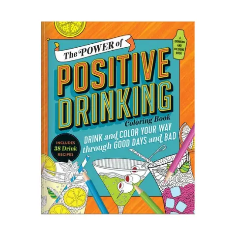 Coperta cărții The Power of Positive Drinking Coloring and Cocktail Book