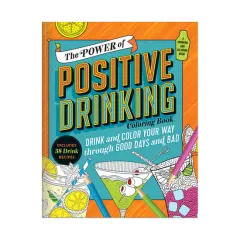 Coperta cărții The Power of Positive Drinking Coloring and Cocktail Book