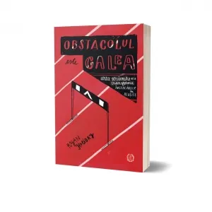 Coperta cărții Obstacolul este calea. Arta straveche de a transforma incercarile in reusite