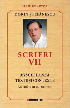 Coperta cărții scrieri vii. miscellanea. texte si contexte. abordari hermeneutice - dorin stefanescu