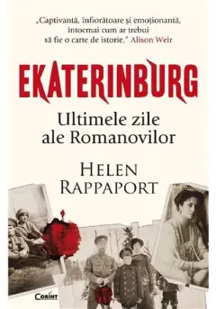 Coperta cărții Ekaterinburg. Ultimele zile ale Romanovilor