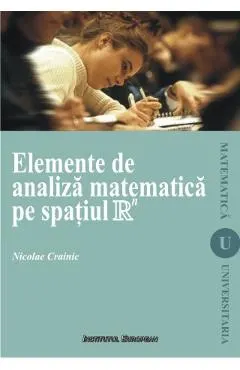 Coperta cărții Elemente de analiza matematica pe spatiul R