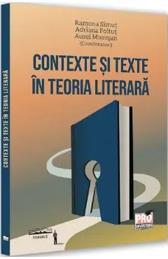 Coperta cărții Contexte si texte in teoria literara - Ramona Simut, Adriana Foltut, Aurel Muresan