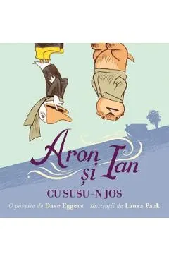 Coperta cărții Aron si Ian cu susu-n jos