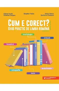 Coperta cărții Cum e corect? Ghid practic de limba romana conform DOOM3 - Diana Iacob, Cristina Cergan, Bogdan Ratiu, Anca Vlaicu, Stefania Ciobanu