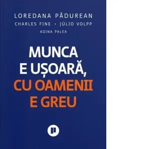 Coperta cărții Munca e usoara, cu oamenii e greu