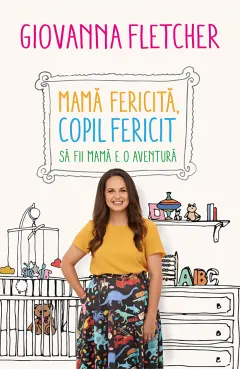 Coperta cărții Mamă fericită, copil fericit