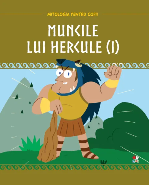 Coperta cărții Volumul 3. Mitologia. Muncile lui Hercule (I)