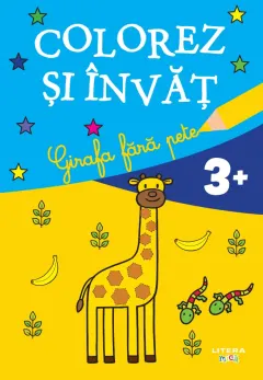 Coperta cărții Colorez si invat. Girafa fara pete (3+)