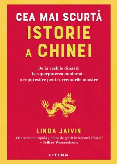 Coperta cărții Cea mai scurta istorie a Chinei. De la vechile dinastii la superputerea moderna – o repovestire pentru vremurile noastre